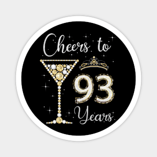 Cheers to 93 Years Old 93rd Birthday Women Queen Bday Party Magnet